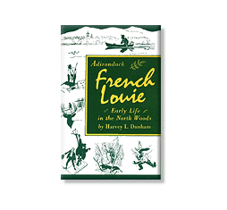 Adirondack French Louie - Early Life in the North Woods