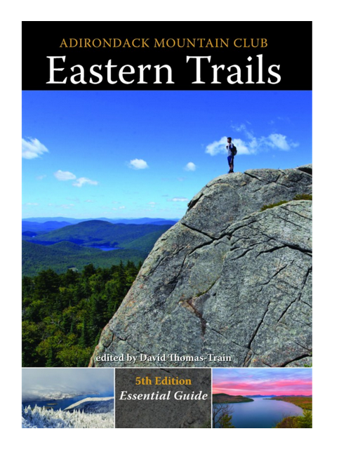 Adirondack Mountain Club Hiking Trail Guide Eastern Trails (5th Edition)
