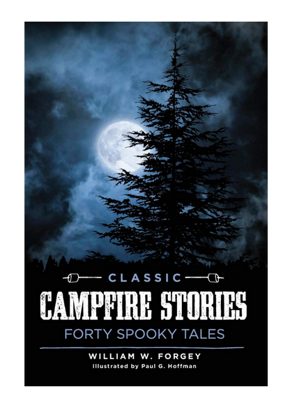 Classic Campfire Stories by William Forgey