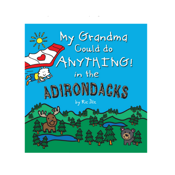 My Grandma Could Do Anything in the Adirondacks